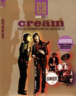 Cream : Their Fully Authorised Story in a 2 Disc Deluxe Set